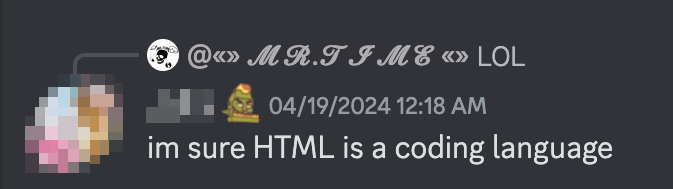 screenshot of discord message, "im sure HTML is a coding language"