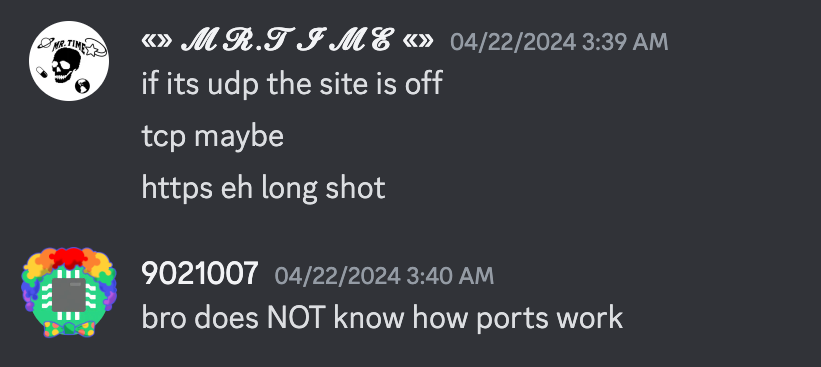 mr.time says "if its udp the site is off, tcp maybe, https eh long shot", 9021007 says "bro does NOT know how ports work"