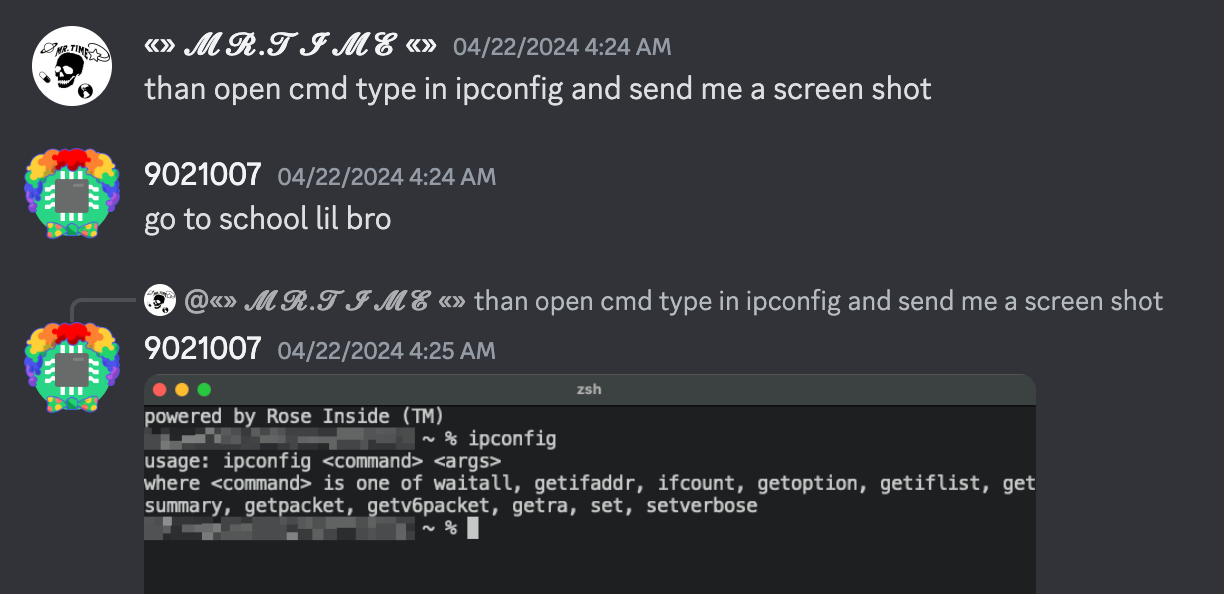 mr.time says "then open cmd type in ipconfig and send me a screen shot", 9021007 says "go to school lil bro", 9021007 replies to mr.time with a screenshot of a terminal. The terminal displays "usage: ipconfig <command> <args> where <command> is one of waitall, getifaddr, ifcount, getoption, getiflist, getsummary, getpacket, getv6packet, getra, set, setverbose"