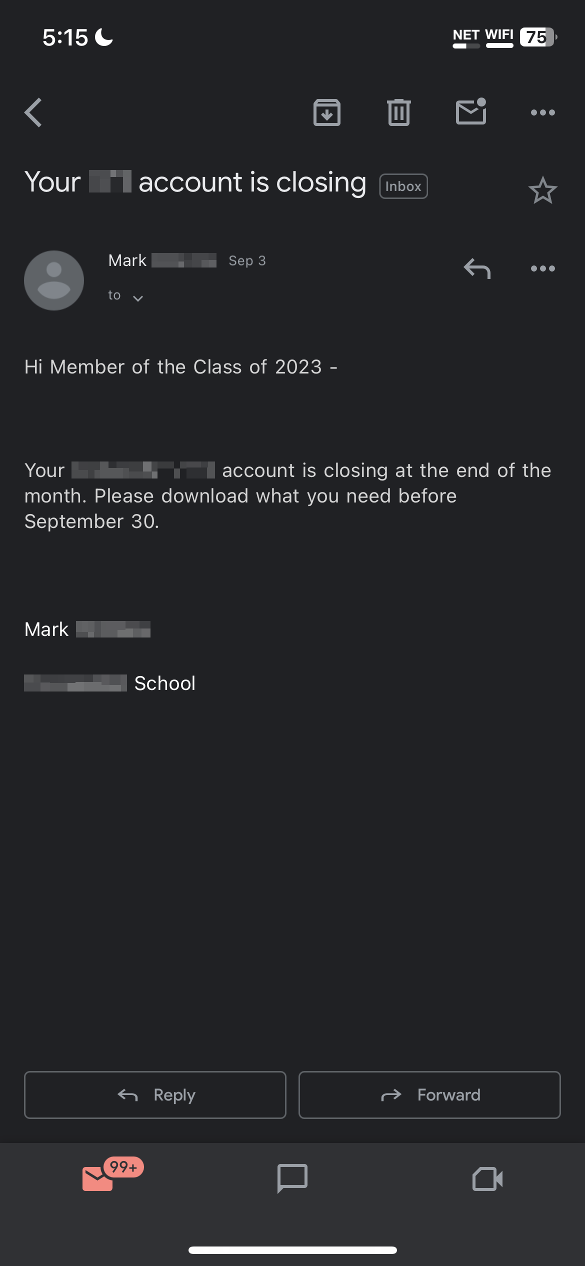 gmail screenshot of email, subject "Your (blurred) account is closing", contents "Hi Member of the Class of 2023 - Your (blurred) account is closing at the end of the month. Please download what you need before September 30. Mark (blurred), (blurred) School