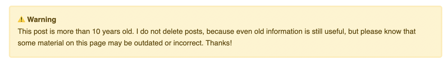 This post is more than 10 years old. I do not delete posts, because even old information is still useful, but please know that some material on this page may be outdated or incorrect. Thanks!