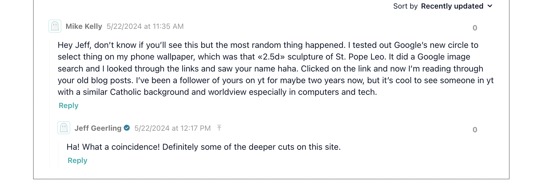 Comment from Mike Kelly, 2024, "Hey Jeff, don’t know if you’ll see this but the most random thing happened. I tested out Google’s new circle to select thing on my phone wallpaper, which was that «2.5d» sculpture of St. Pope Leo. It did a Google image search and I looked through the links and saw your name haha. Clicked on the link and now I’m reading through your old blog posts. I’ve been a follower of yours on yt for maybe two years now, but it’s cool to see someone in yt with a similar Catholic background and worldview especially in computers and tech." Reply from Jeff Geerling, 2024, "Ha! What a coincidence! Definitely some of the deeper cuts on this site."